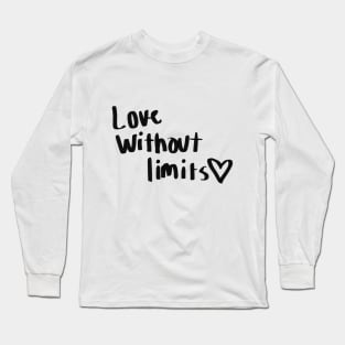 Love without limits Long Sleeve T-Shirt